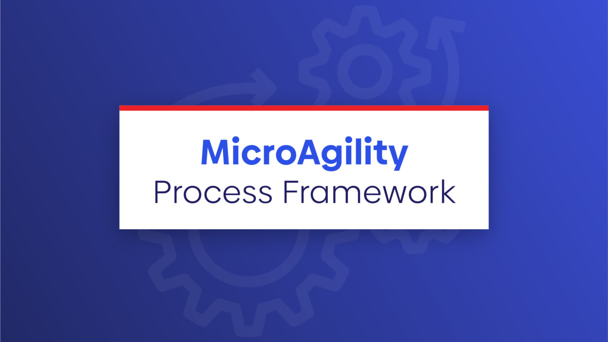MicroAgility Process Framework