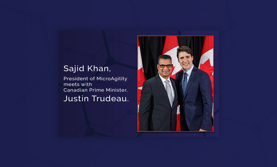 President of MicroAgility meets with Canadian Prime Minister